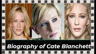 Biography of Cate Blanchett [upl. by Danie]