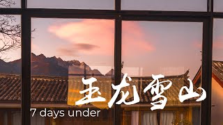 7 days under Jade Dragon Mountain 【玉龙雪山】 [upl. by Arama]