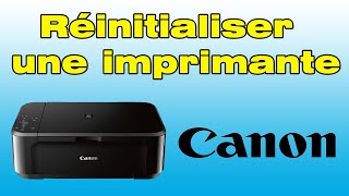 Réinitialiser une imprimante Canon comment faire un reset sur imprimante Canon [upl. by Carmon982]