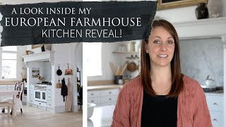 European Farmhouse Kitchen Design  Reveal Tour [upl. by Vernon]