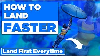 Fortnite Battle Royale  How To Land Faster  Fall Faster Land First Everytime  Tips amp Tricks [upl. by Elie]