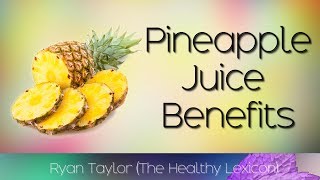 Pineapple Juice Benefits and Uses [upl. by Smoht769]