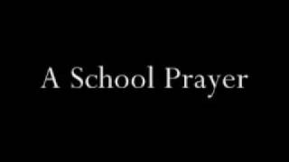 A School Prayer [upl. by Airdnekal]