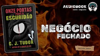 Onze portas para a escuridão  Negócio fechado  Audiobook  Audiolivro  Narração humana [upl. by Tabbitha736]