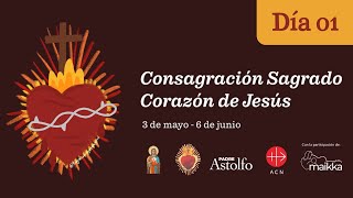 Consagración al Sagrado Corazón  Día 01 [upl. by Leslie990]