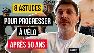 🔥🚴‍♂️50 Ans en Quête de progrès 🚀 8 secrets en Or pour briller sur le vélo💪🎉 [upl. by Urana123]