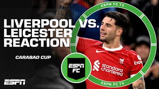 Reaction to Liverpool vs Leicester City in the Carabao Cup  ESPN FC [upl. by Sigfried]