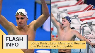 JO 2024  Léon Marchand fait sensation avec une performance incroyable en 400m 4 Nages [upl. by Nored]