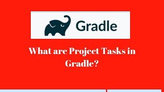 Gradle Tutorial  3 Projects tasks in gradle Gradle Build automation tool [upl. by French]