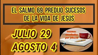 Tesoros de la Biblia El Salmo 69 predijo sucesos de la vida de Jesús Julio 29  4 Agosto [upl. by Eselrahc]