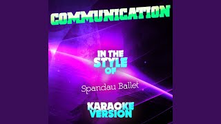 Communication In the Style of Spandau Ballet Karaoke Version [upl. by Lalitta]