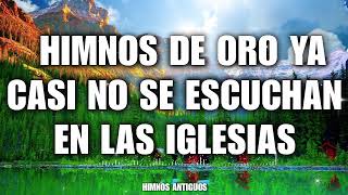 Himnos De Oro Ya Casi No Se Escuchan En Las Iglesia  Himnos Que Llena El Alma Y Espíritu 🕊 [upl. by Aicala]