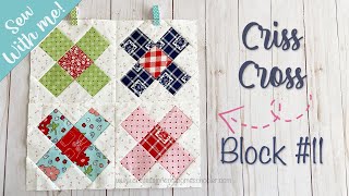 Sew With Me  Criss Cross Block  Block 11 [upl. by Herve272]