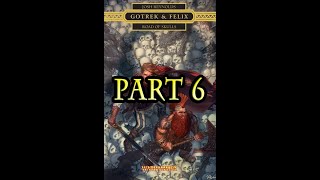 Gotrek amp Felix  Road of Skulls Part 623 [upl. by Giff]