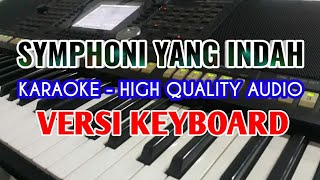 SYMPHONY YANG INDAH KARAOKE Once  Lirik Berjalan [upl. by Nnauol]