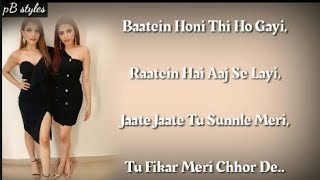 Sudhar Ja Lyrics – Sukriti amp Prakriti Kakar  Latest Hindi Song 2019 [upl. by Berman]