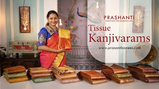 Tissue Kanjivaram Silk Sarees  Prashanti  22 Nov 2023 [upl. by Goldy]