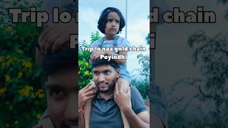 Trip lo naa gold chain poyindhi honey trip travel funny trending shorts [upl. by Allimaj]