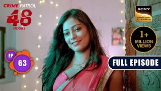 Khufiya  Crime Patrol 48 Hours  Ep 63  Full Episode  16 Jan 2024 [upl. by Mccreery187]