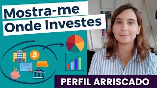 Mostrame Onde Investes Ep4 Perfil Arriscado  Renda Maior [upl. by Bay]