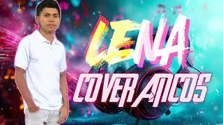 LENA  ANITO MATOS  Cover ANCOS  Musik Tetun [upl. by Pauiie]