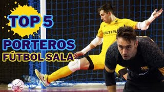 🔝🔝 TOP 5 mejores PORTEROS de fútbol sala 🧤⚽🧤 [upl. by Neal]