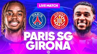 🔴🔵 PSG  GIRONA LIVE  🔥ALLEZ PARIS  🚨LAVENTURE COMMENCE   LIGUE DES CHAMPIONS  UCL LDC [upl. by Anitra]