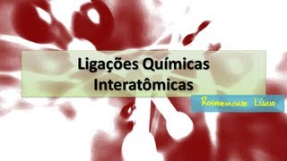 Ligações Químicas Iônica e Covalente [upl. by Oicnecserc]