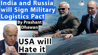 India Russias GAME CHANGING Military Logistic Pact Will Be Signed Soon  By Prashant Dhawan [upl. by Nnalyrehc]