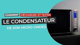 Comment décharger et tester le condensateur de son microondes [upl. by Stefano]