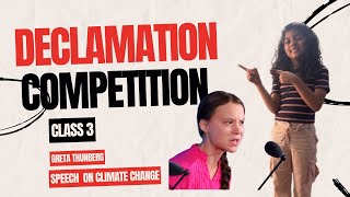 Declamation Competition for class 3  Greta Thunberg speech at UN Climate action summit NY 2019 [upl. by Cathryn978]