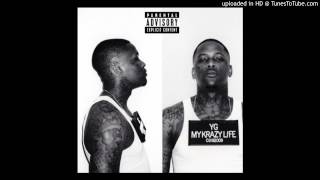 YG  Really Be Smokin N Drinkin Feat Kendrick Lamar [upl. by Gilmer]