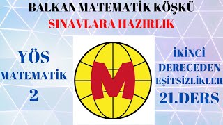 YÖS MATEMATİK 2 21 DERSİkinci Dereceden Eşitsizlikler Konu Testi2 [upl. by Wiseman]