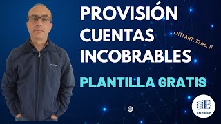 PLANTILLA GRATIS PROVISIÓN CTAS INCOBRABLES SEGÚN LRTI ART 10 No 11 [upl. by Tahpos]