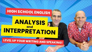 HIGH SCHOOL ENGLISH Improving ANALYSIS and INTERPRETATION in writing and speaking [upl. by Lud]