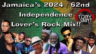 DJ Tony Saints  Jamaica 202462nd Independence Day Lovers Rock Mix [upl. by Nadaha]