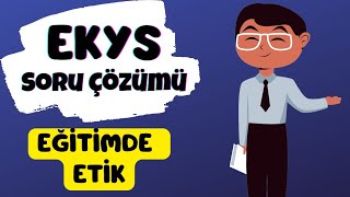 Ekys 2023 Soru Çözümü 🎯 Eğitimde Etik ekys2023 ekys [upl. by Issim199]