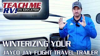 How To Winterize Your Jayco Jay Flight Travel Trailer  Teach Me RV [upl. by Bred187]