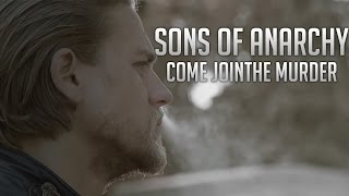 Sons of Anarchy  Come Join The Murder  Tribute HD 720p [upl. by Eneryt]