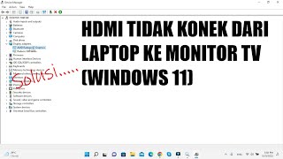 HDMI tidak konek atau terdeteksi dari Laptop ke Monitor TV Windows 11  SOLUSI [upl. by Quartet]