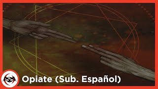 Tool  Opiate Sub Español [upl. by Ailsun]