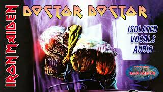 Doctor Doctor  Iron Maiden  Isolated Vocals Audio [upl. by Zusman319]