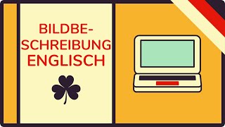 Bildbeschreibung Englisch schreiben  inkl Beispielsätze amp Raster animiert 🇩🇪 [upl. by Rozek920]