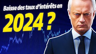 ↘️💰 2024 Les TAUX DINTÉRÊTS baissent ENFIN [upl. by Harlie]