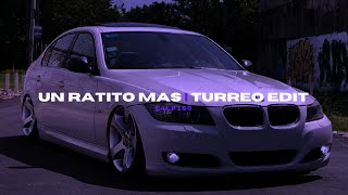 Un Ratito Mas  Turreo Edit  E4LP1S0 [upl. by Aubert]