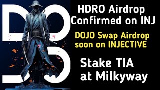 DOJO swap Airdrop guide on Injective  HDRO Airdrop Confirmed  Stake TIA on Milkyway [upl. by Siuqcram983]