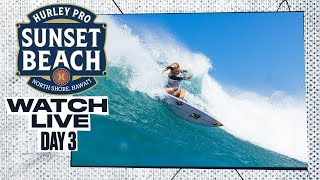 WATCH LIVE Hurley Pro Sunset Beach 2024  Day 3 [upl. by Ennayllek96]