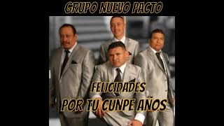 GRUPO NUEVO PACTO🥳🥳🥳 felicitando a todo los Cunpleañeros en este dia🥳🥳🥳🥳Bendiciones [upl. by Pratte]