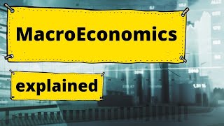 What is macroeconomics A short introduction [upl. by Eleets]