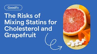 Why Grapefruit and Some Statins for Cholesterol Don’t Mix  GoodRx [upl. by Anitniuq142]